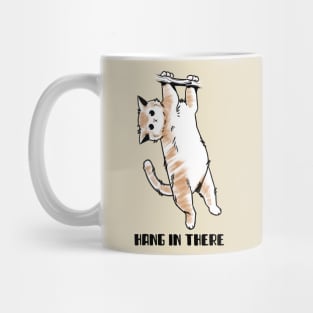 Hang in there Mug